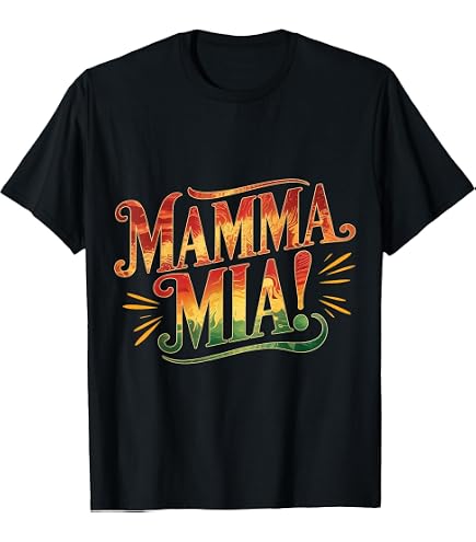 Amazon.com: Mama Mia - T-Shirt : Clothing, Shoes & Jewelry