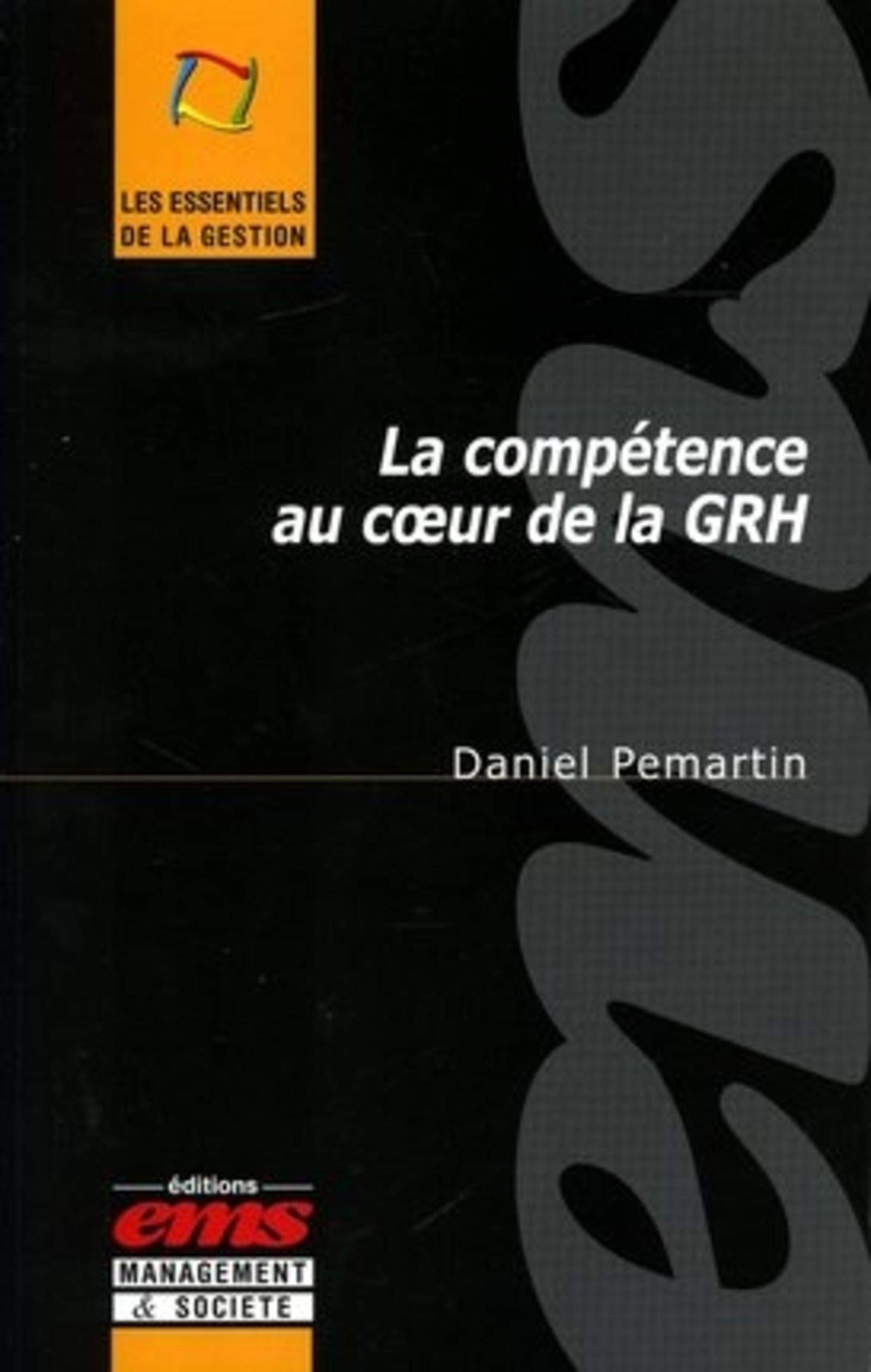 Amazon Fr La Competence Au Coeur De La Grh Pemartin Daniel Livres