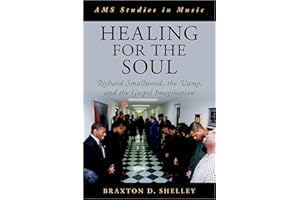 Healing for the Soul: Richard Smallwood, the Vamp, and the Gospel Imagination (AMS Studies in Music)