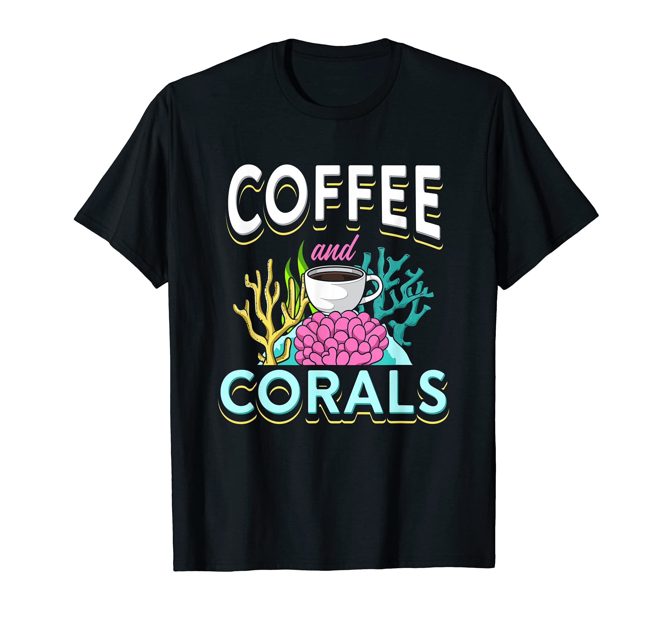 Coffee And Corals Aquatic Plants Aquarium Reef Aquarium T-Shirt