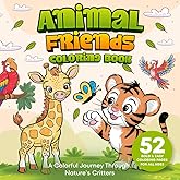 Animal Friends Coloring Book: 52 Bold & Easy, Single Sided Coloring Pages For All Ages. Featuring Super Cute Animals That Fos