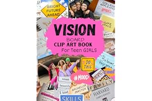 Vision Board Clip Art Book for Teen Girls: Clip Art Magazine More Elements in All Categories for Visualizing Your Life Goals & Dreams