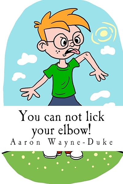 You Can Not Lick Your Elbow And Other Things You Should Know English Edition Ebooks Em Ingles Na Amazon Com Br You Can Not Lick Your Elbow And Other Things You Should Know English Edition Ebooks Em Ingles Na Amazon Com Br
