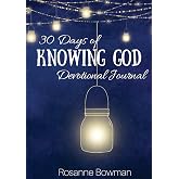 30 Days of Knowing God: Devotional Journal Series