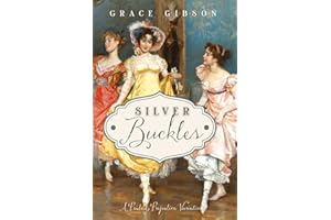 Silver Buckles: A Pride & Prejudice Variation (Pride and Prejudice Variations)