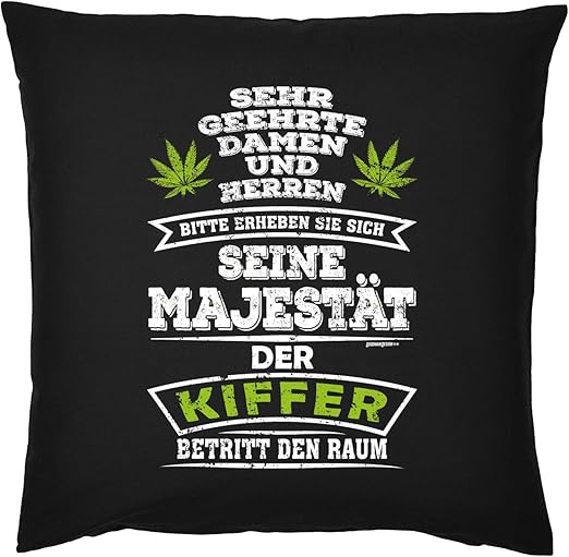 Tini Shirts Cannabis Spruche Kissen Deko Kissen Marihuana Seine Majestat Der Kiffer Betritt Den Raum Kiffer Geschenk Kissen Hanf Weed Kissen Mit Fullung Farbe Schwarz Amazon De Kuche Haushalt