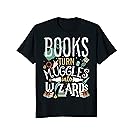 Books turn Muggles into Wizards T-Shirt