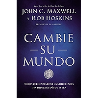 Cambie su mundo: Todos pueden marcar una diferencia sin importar dónde estén (Spanish Edition) book cover