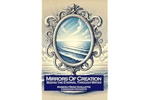 Mirrors of Creation: Seeing the Eternal Through Water