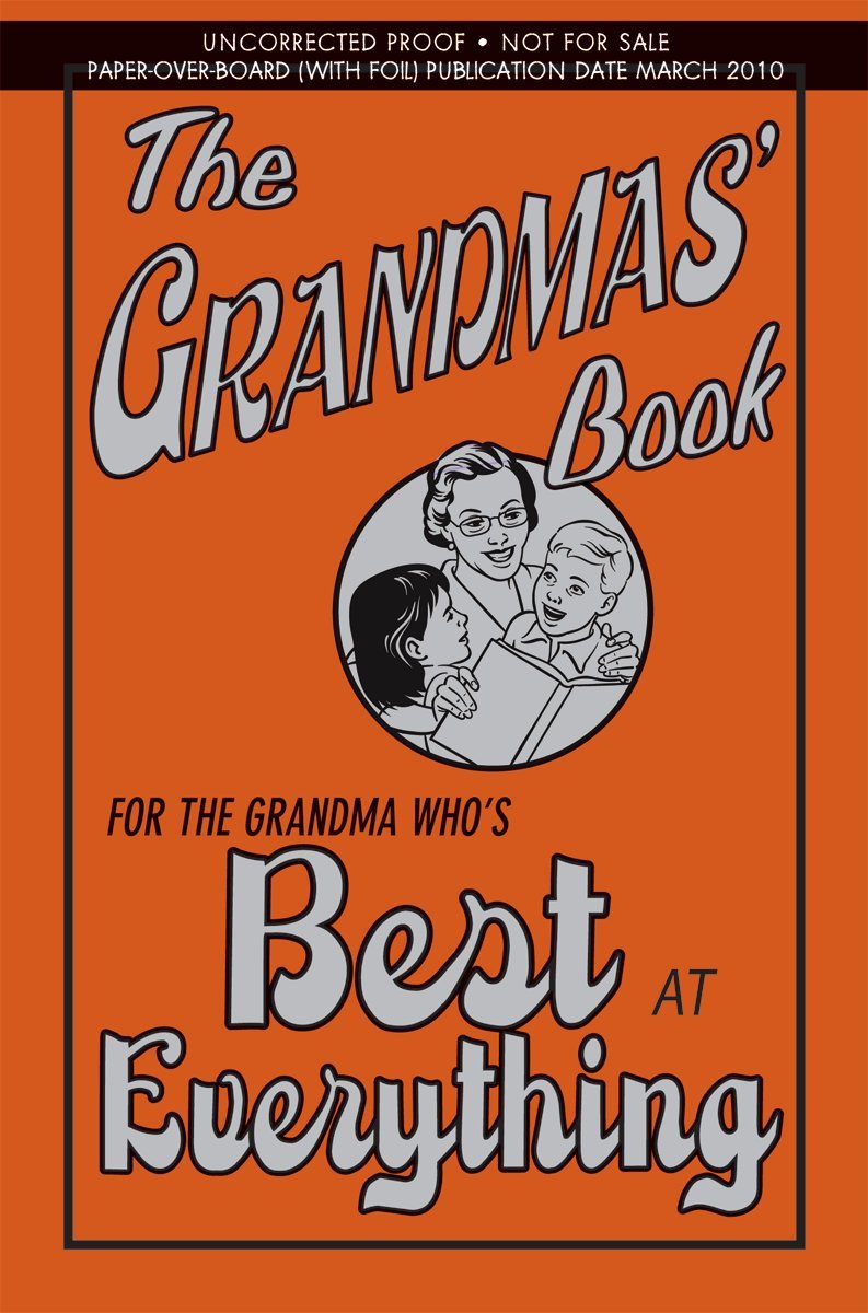The Grandmas Book For The Grandma Who S Best At Everything Amazon Co Uk Maloney Alison 9780545133982 Books