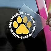 Physically Here Mentally at Home with My Dog Car Decal Funny Dog Lover Emotional Support Dogs Car Windows Trucks Accessories Affirmations Vinyl Waterproof 6 Inches Bumper Sticker Gift for Mom Dad