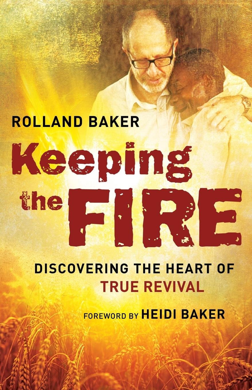 Keeping The Fire Rolland Baker 9780800798147 Amazon Com Books