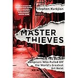 Master Thieves: The Boston Gangsters Who Pulled Off the World's Greatest Art Heist