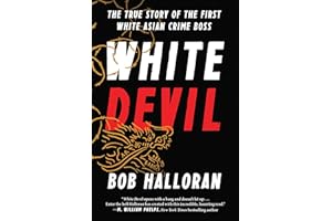 White Devil: The True Story of the First White Asian Crime Boss