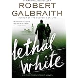 Lethal White (A Cormoran Strike Novel, 4)