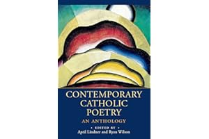Contemporary Catholic Poetry: An Anthology