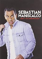 Sebastian Maniscalco: Aren't You Embarrassed