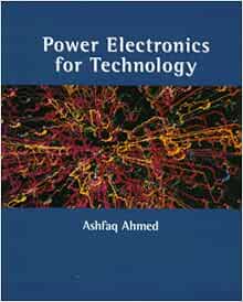 Power Electronics for Technology: Ahmed, Ashfaq: 9780132310697: Amazon