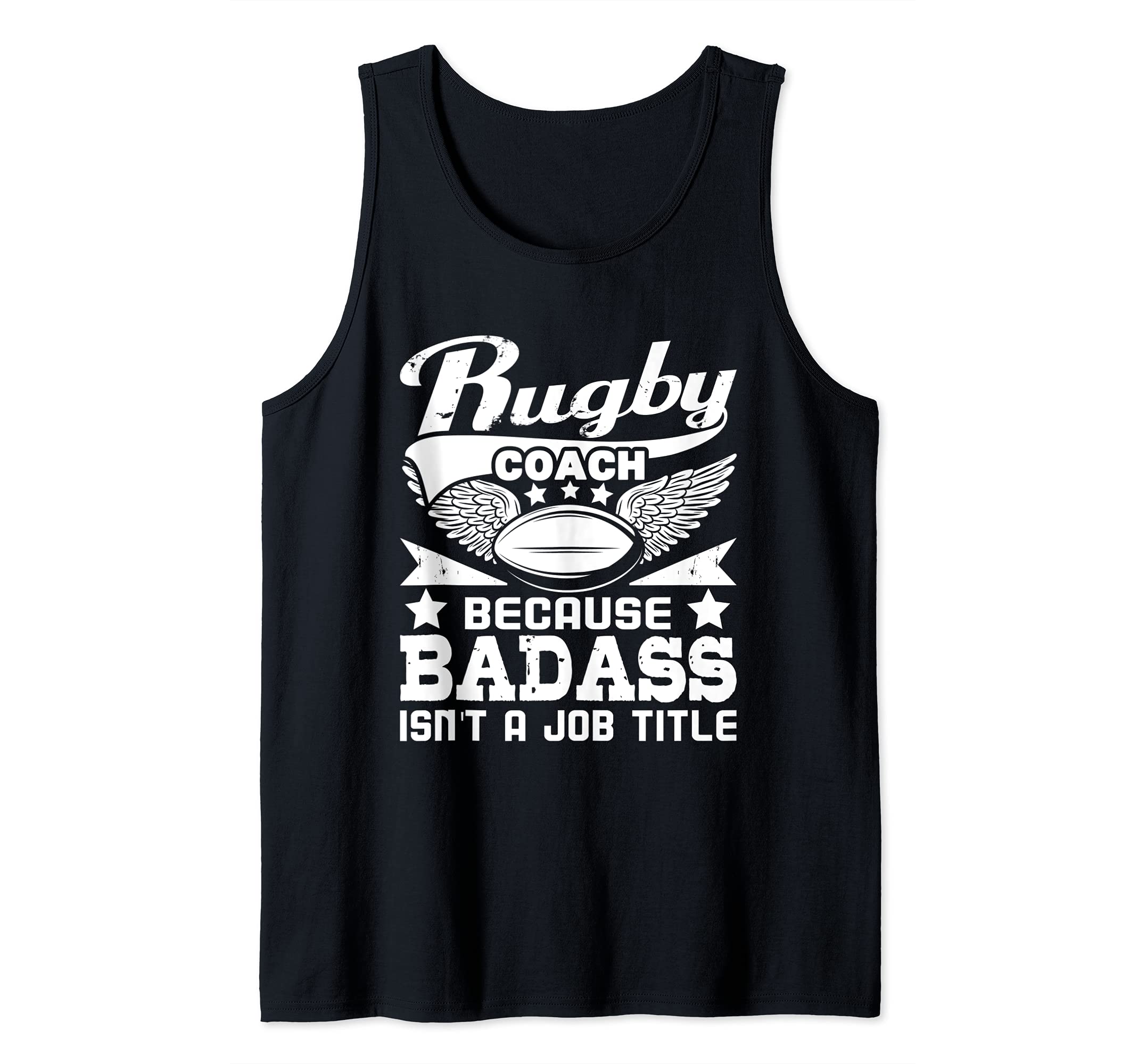 Rugby Coach Because Badass Isn't A Job Title - Rugby Quote Tank Top