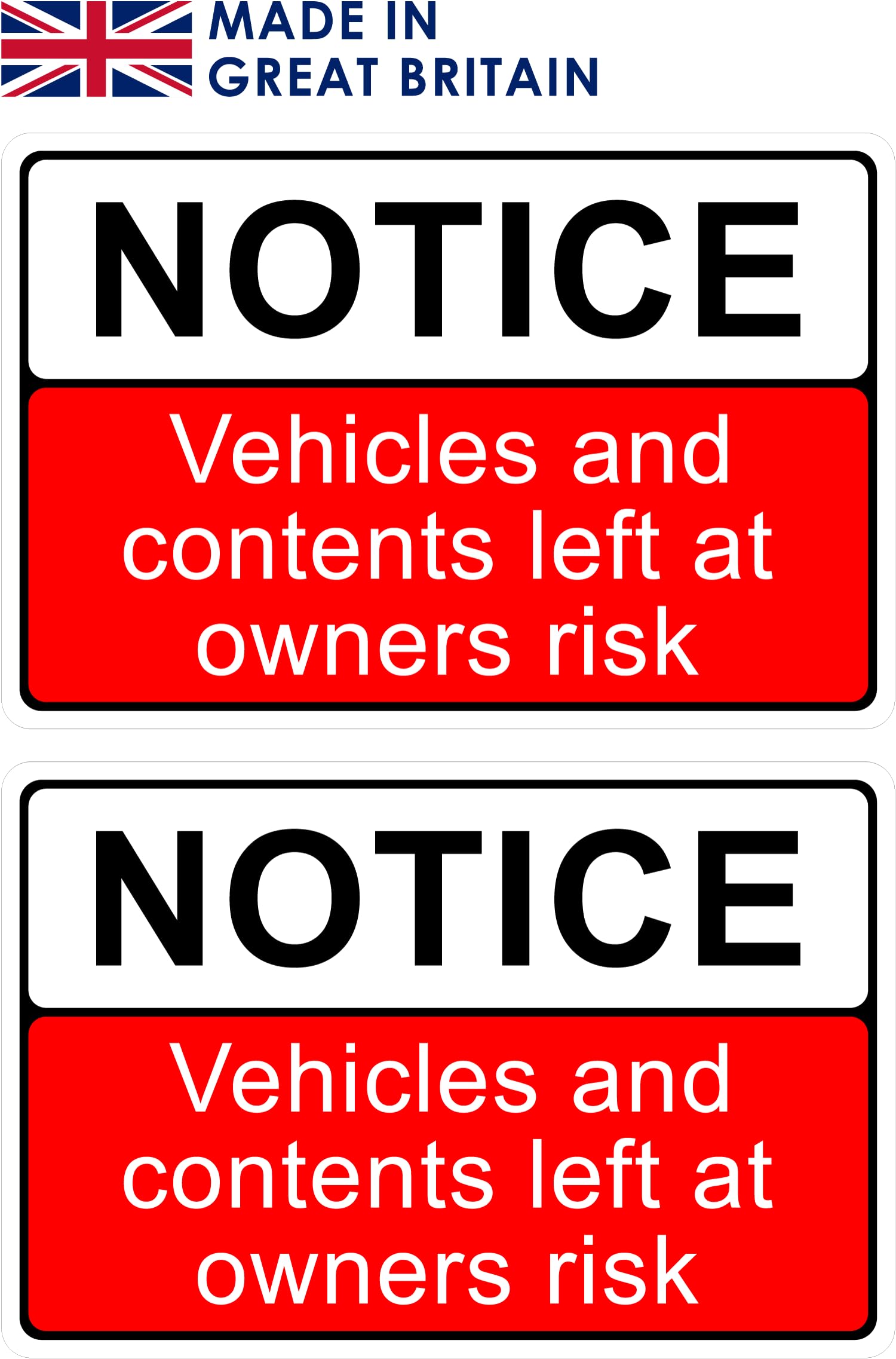 Pack of 2 rigid plastic signs 300mm x 200mm x 3mm with rounded corners - Notice Vehicles and contents left at owners risk