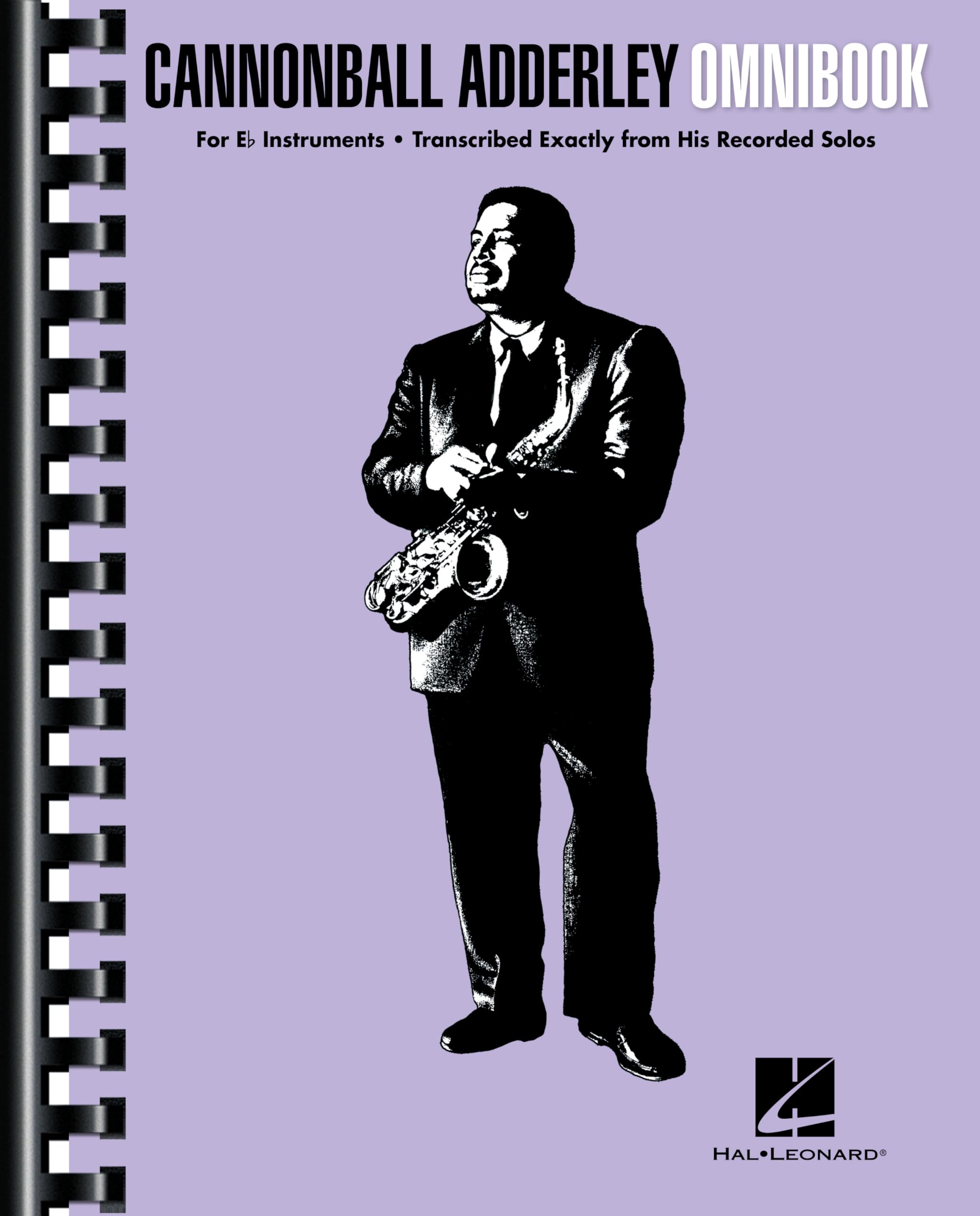 Cannonball Adderley – Omnibook for E-Flat Instruments | 50 Transcribed Jazz Solos for Alto Saxophone & More | Advanced Bebop Improvisation & Jazz Study Book | Sheet Music for Eb Instruments