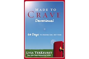 Made to Crave Devotional: 60 Days to Craving God, Not Food (A 60-Day Devotional)