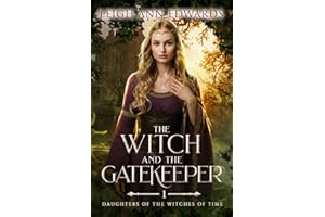 The Witch and the Gatekeeper: A Romantic Fantasy of Magic and Destiny