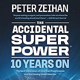 The Accidental Superpower: Ten Years On