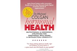 Hormonal Health: Nutritional & Hormonal Strategies for Emotional Well-Being & Intellectual Longevity