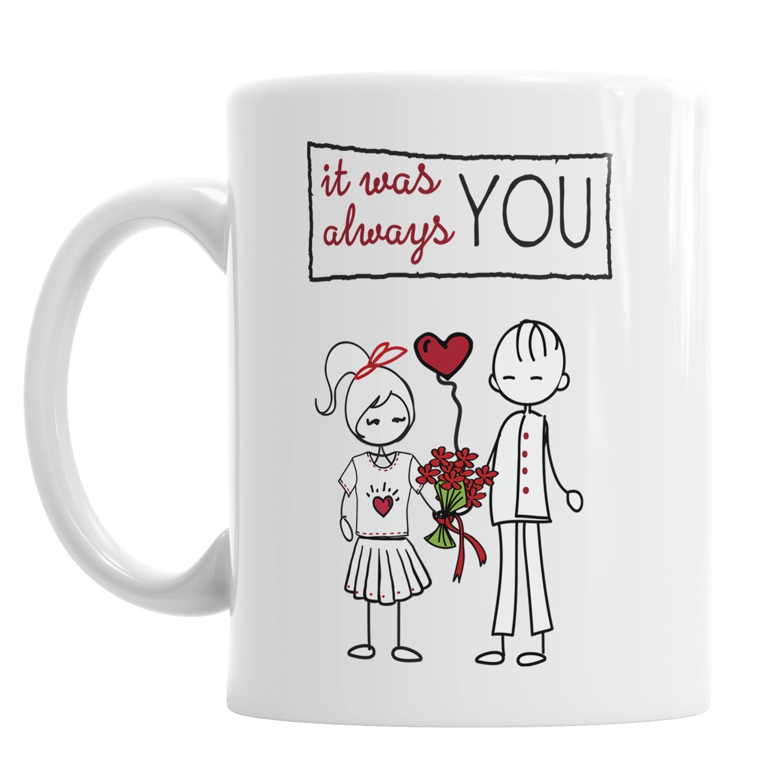 It was Always You Cute Valentine's Day Valentine Valentines Heart Flowers Mug