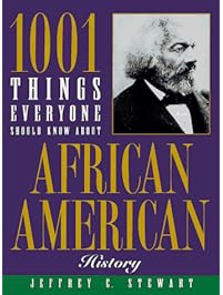 1001 Things Everyone Should Know About African American