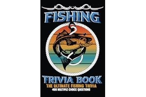Fishing Trivia Book: The Ultimate Fishing Book for Fisherman With 400 Multiplce Questions , Unusual Fish Facts, Fishing Sport
