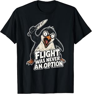 Flight was Never an Option Funny Penguin with Knife Meme T-Shirt