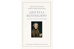 ¿Qué es la Ilustración?: Los dos textos esenciales (Spanish Edition)