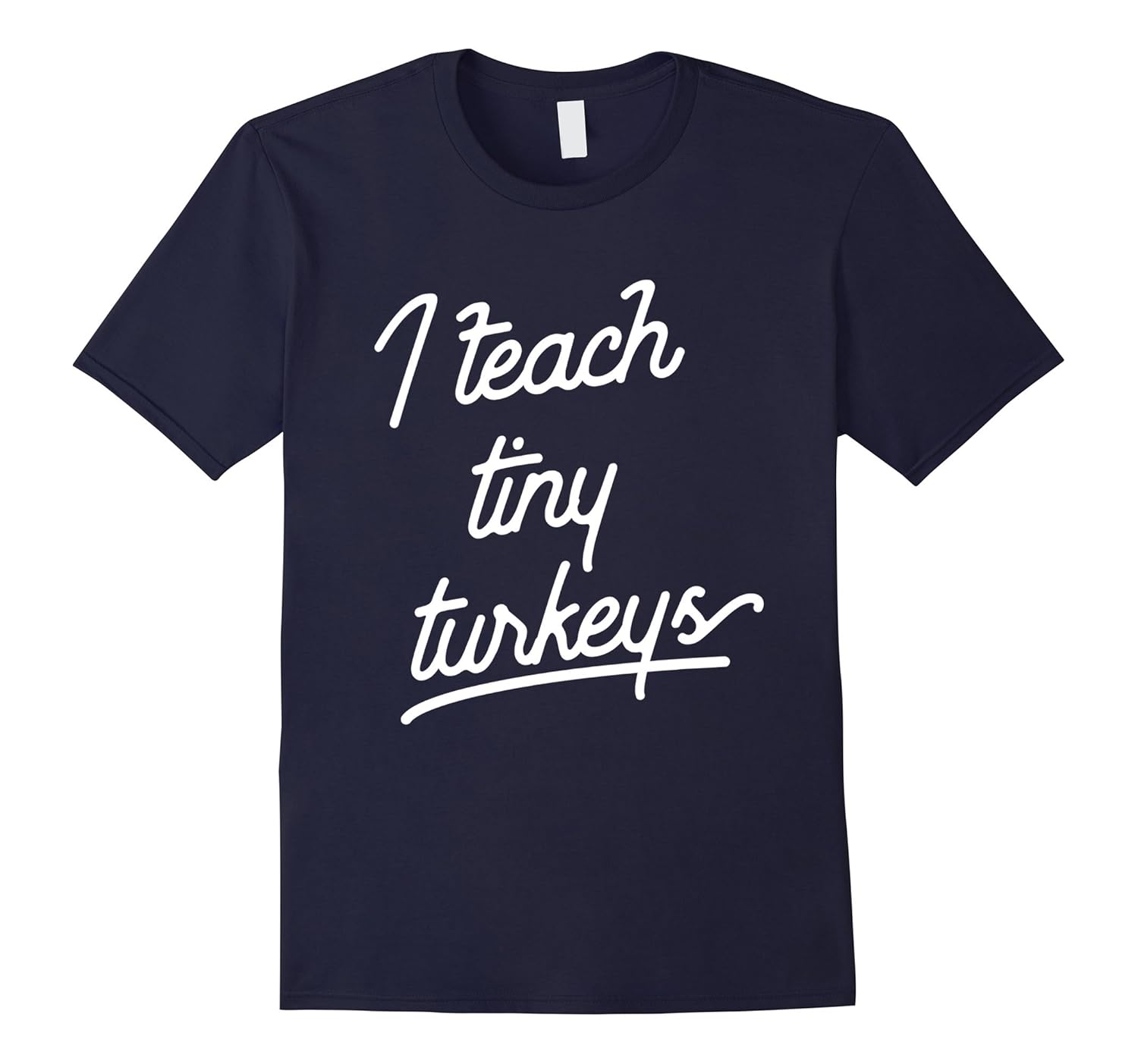 I Teach Tiny Turkeys Thanksgiving T-Shirt-Rose