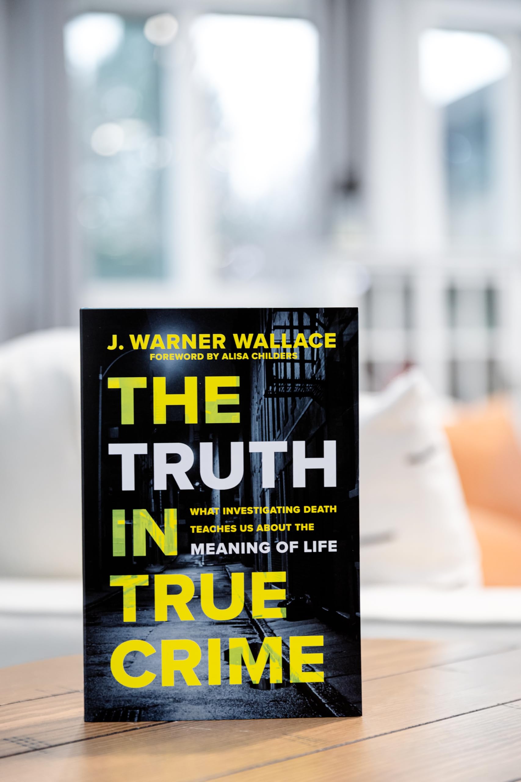 The Truth in True Crime: What Investigating Death Teaches Us About the Meaning of Life