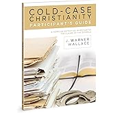 Cold-Case Christianity Participant's Guide: A Homicide Detective Investigates the Claims of the Gospels
