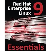 Red Hat Enterprise Linux 9 Essentials: Learn to Install, Administer and Deploy RHEL 9 Systems