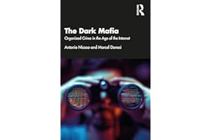 The Dark Mafia: Organized Crime in the Age of the Internet