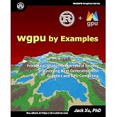 WGPU by Examples: From Basic 3D Shapes to Procedural Terrains &ndash; Mastering Next-Generation Rust Graphics and GPU Computing