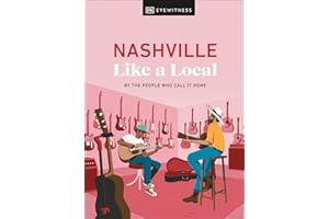 Nashville Like a Local (Local Travel Guide)