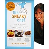 The Sneaky Chef: Simple Strategies for Hiding Healthy Foods in Kids' Favorite Meals