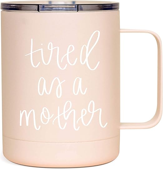 tired as a mother cup