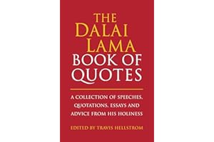 The Dalai Lama Book of Quotes: A Collection of Speeches, Quotations, Essays and Advice from His Holiness (Little Book. Big Idea.)