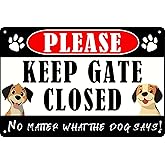 Vintage Funny Wall Decor Metal Tin Signs Please Keep Gate Closed No Matter What The Dog Says Man Cave Gift Retro Bar Art Bathroom Decor 12x8 in