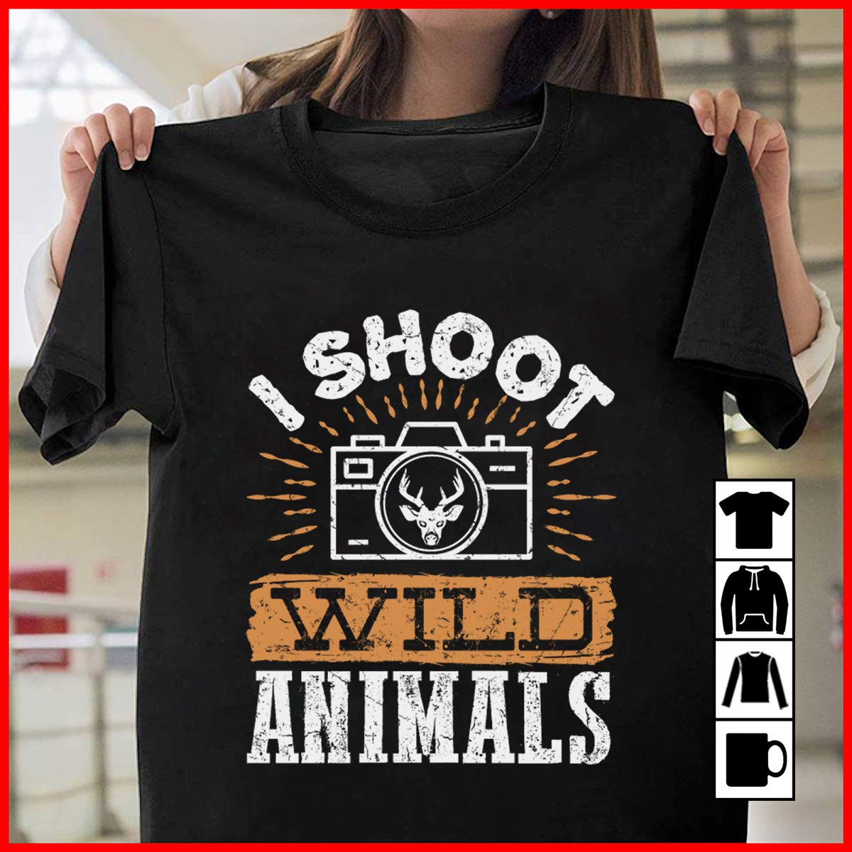 Photographer Wildlife Photographer I Shoot Wild Animals T Shirt, , , 