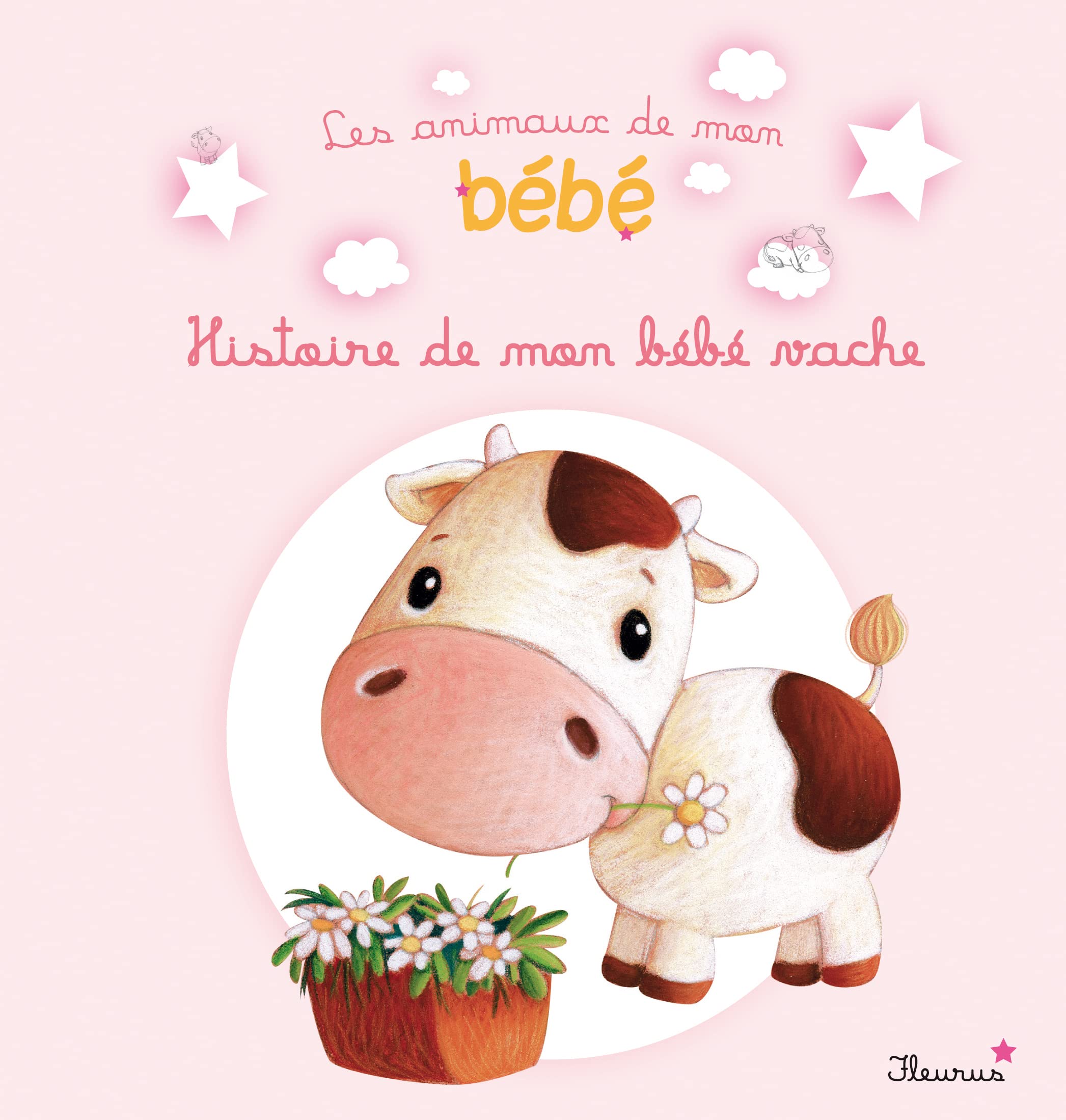 Histoire De Mon Bebe Vache Biondi Ghislaine Lescoat Elen Amazon Com Books