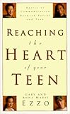 Image de Reaching the Heart of Your Teen