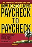 How to Stop Living Paycheck to Paycheck: A proven