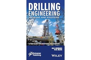 Drilling Engineering Problems and Solutions: A Field Guide for Engineers and Students